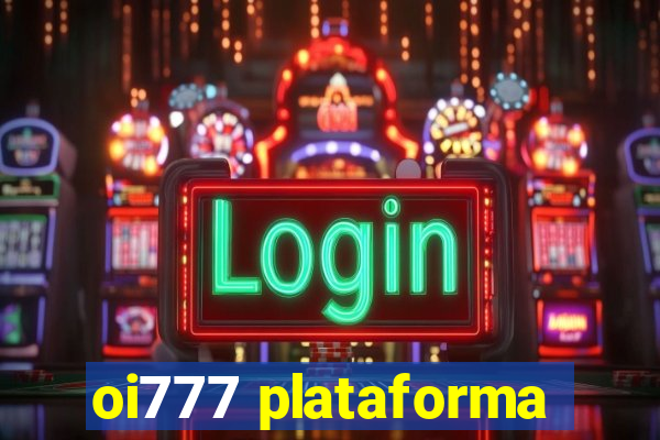 oi777 plataforma